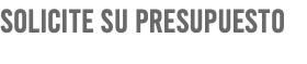 solicite su presupuesto